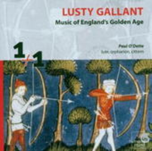 Paul O'Dette – Lusty Gallant - Music Of England's Golden Age