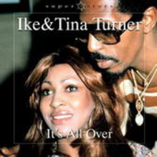 Ike & Tina Turner – It's All Over