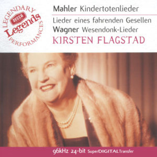 Kirsten Flagstad/Wiener Philharmoniker – Kindertotenlieder/Wesendonk Lieder (Decca Legends 1976/96kHz 24-bit)