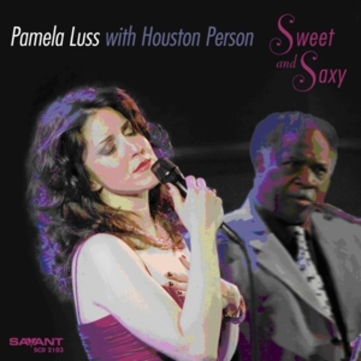 Pamela Luss with Houston Person – Sweet And Saxy