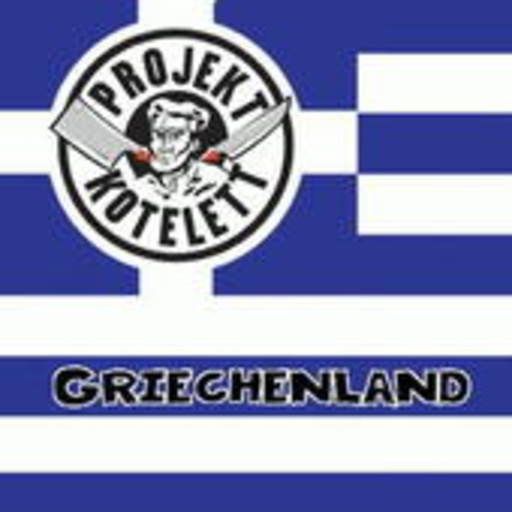 Projekt Kotelett – Griechenland