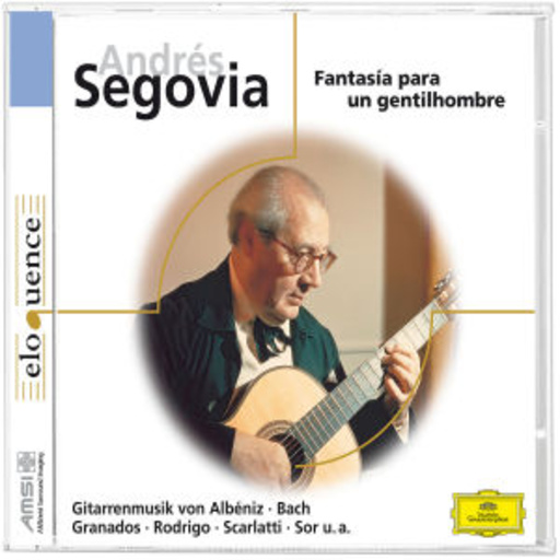 Andrés Segovia – Fantasia Para Un Gentilhombre