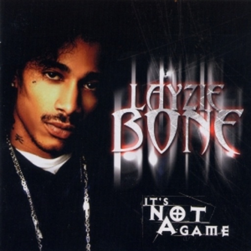 Layzie Bone – It's Not A Game