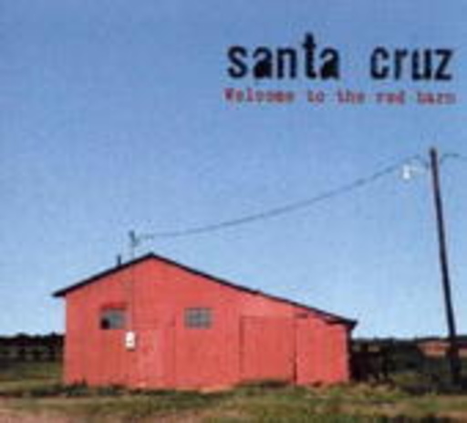 Santa Cruz – Welcome To The Red Barn