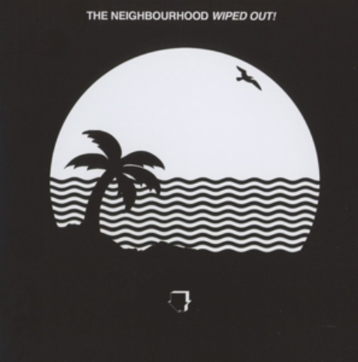 The Neighbourhood – Wiped Out!