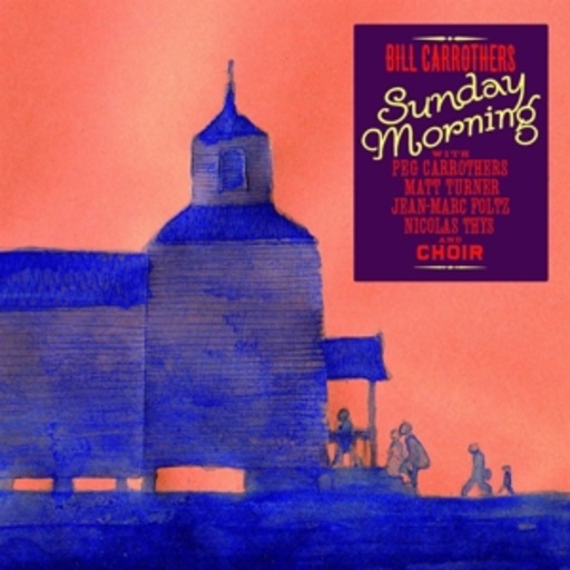 Bill Carrothers – SundayMorning