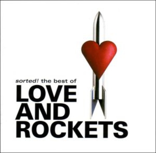 Love & Rockets – Sorted! The Best Of Love & Rockets