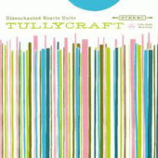 Tullycraft – Disenchanted Hearts Unite