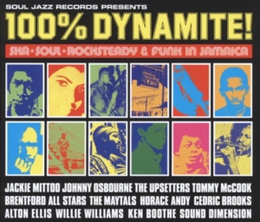 100% Dynamite – Ska, Soul, Rocksteady & Funk In Jamaica