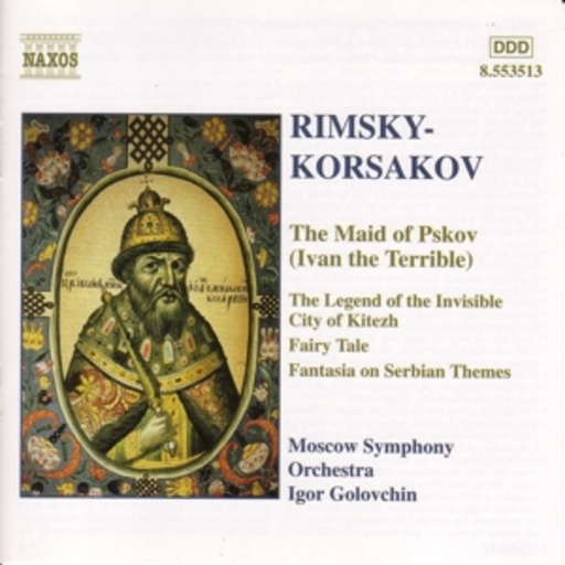 Igor Golovchin/Moscow Symphony Orchestra – The Maid Of Pskov (Ivan The Terrible)/The Legend Of The Invisible City Of Kitezh/...