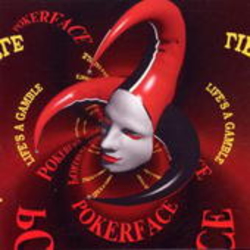 Pokerface – Life's A Gamble