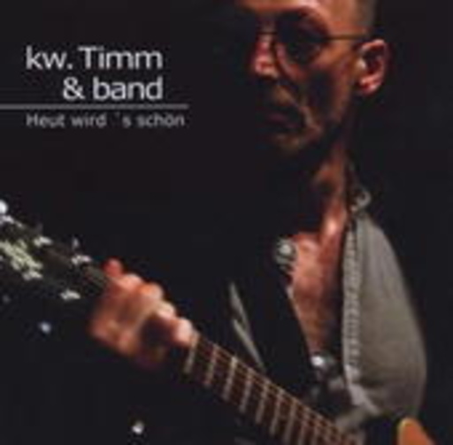 Kw. Timm – Heute wid's schön