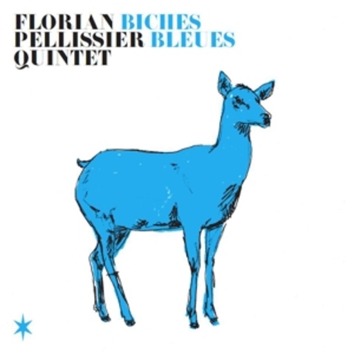 Florian Pellissier Quintet – Biches Bleues