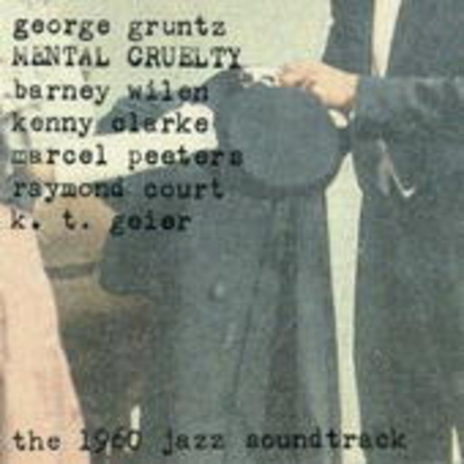 George Gruntz – Mental Cruelty