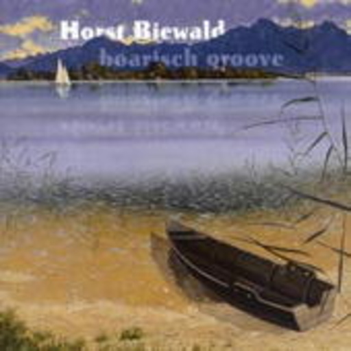 Horst Biewald – Boarisch Groove