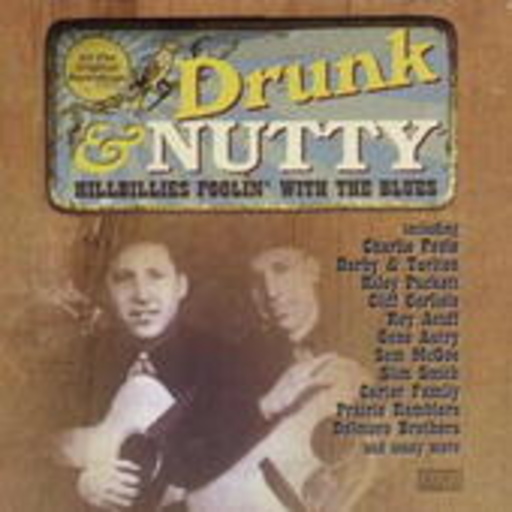 Drunk & Nutty Blues