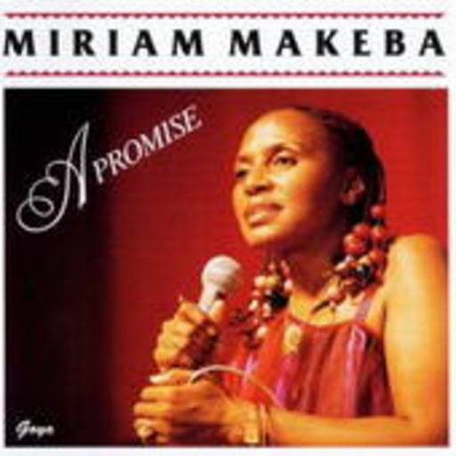 Miriam Makeba – A Promise