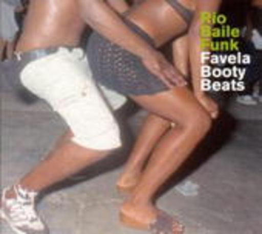 Rio Baile Funk: Favela Booty Beats