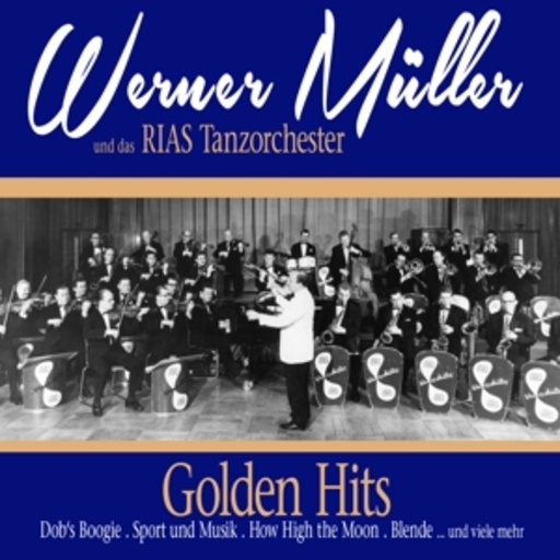 Werner Müller & Das RIAS Tanzorchester – Golden Hits