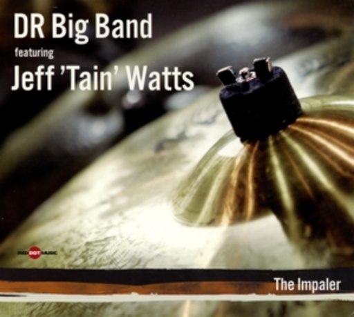 DR Big Band feat. Jeff 'Tain' Watts – The Impaler