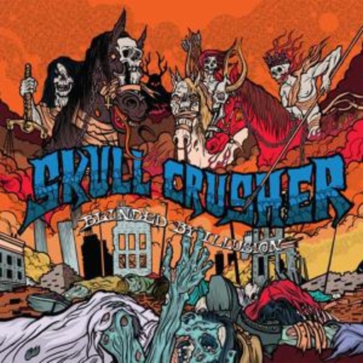 Skullcrusher – Blinded By Illusion