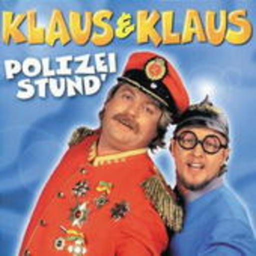 Klaus & Klaus – Polizei Stund'
