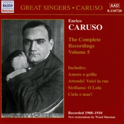 Enrico Caruso – The Complete Recordings Vol. 5 (Restaurierte Aufnahmen)