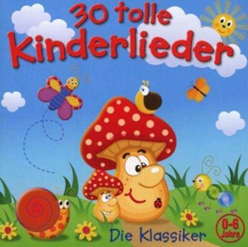 Diverse – 30 tolle Kinderlieder - Die Klassiker
