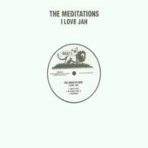 The Meditations – I Love Jah