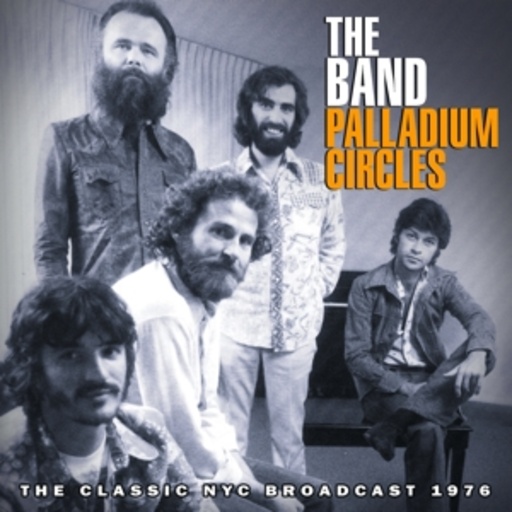 The Band – Palladium Circles