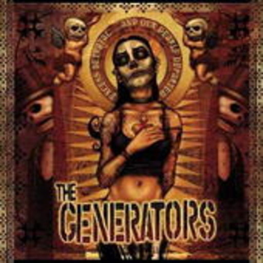 The Generators – Excess Betrayal ... And Our Dearly Departed