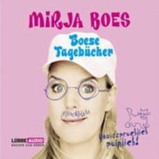Mirja Boes – Böse Tagebücher