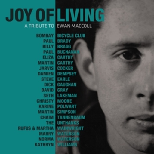 Diverse – Joy Of Living: A Tribute To Ewan MacColl