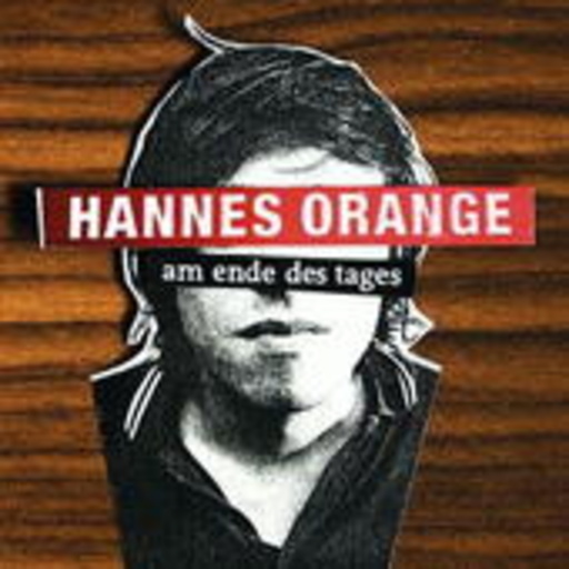 Hannes Orange – Am Ende des Tages