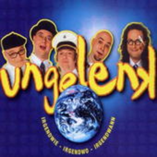 Ungelenk – Irgendwie-Irgendwo-Irgendwann