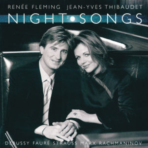 Renée Fleming/Jean-Yves Thibaudet – Night Songs