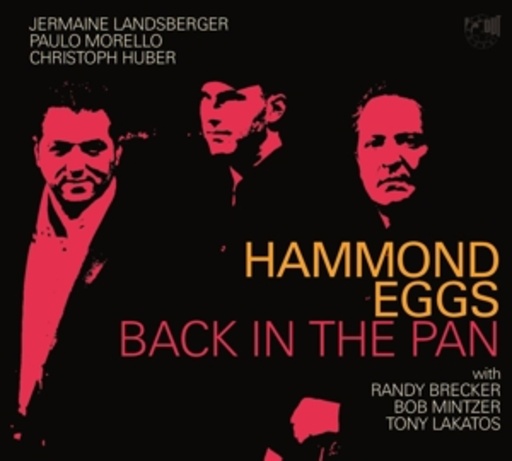 Hammond Eggs - Landsberger, Morello & Huber – Back In The Pan