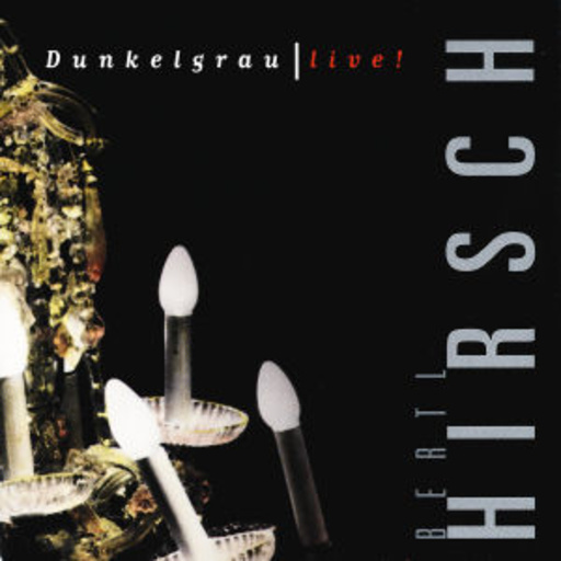 Ludwig Hirsch – Dunkelgrau - Live