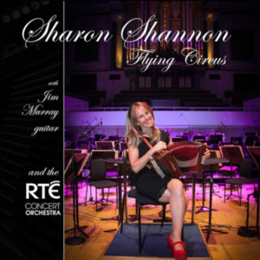 Sharon Shannon & The RTÉ Concert Orchestra – Flying Circus