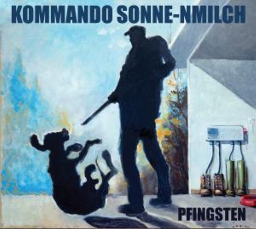 Kommando Sonne-nmilch – Pfingsten
