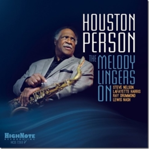 Houston Person – The Melody Lingers On