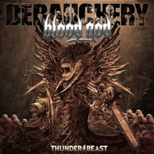 Debauchery vs. Blood God – Thunderbeast