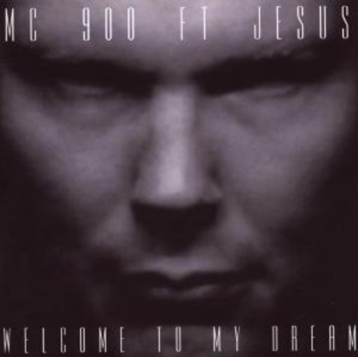MC 900 feat. Jesus – Welcome To My Dream