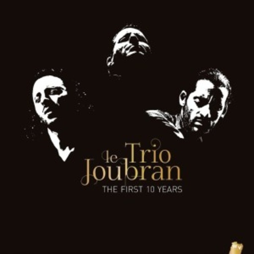 Le Trio Joubran – The First 10 Years