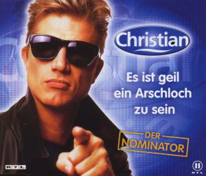 Christian – Es ist geil ein Arschloch zu sein