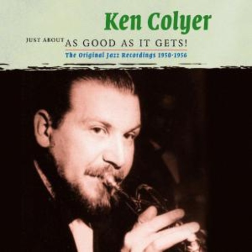 Ken Coyler – Just About As Good As It Gets