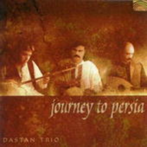 Dastan Trio – Journey To Persia