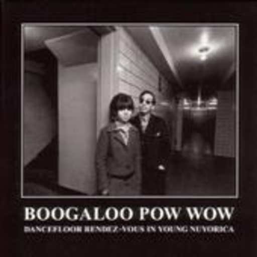 Diverse – Boogaloo Pow Wow - Dancefloor Rendez-Vous in Young Nuyorica