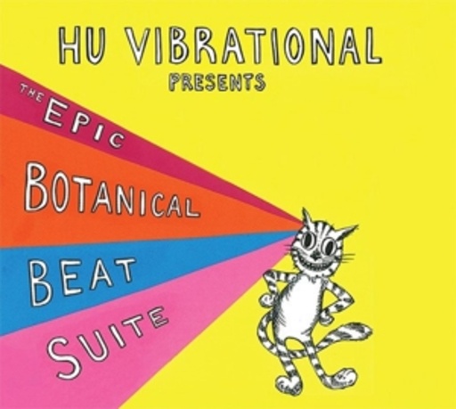 Hu Vibrational – The Epic Botanical Beat Suite