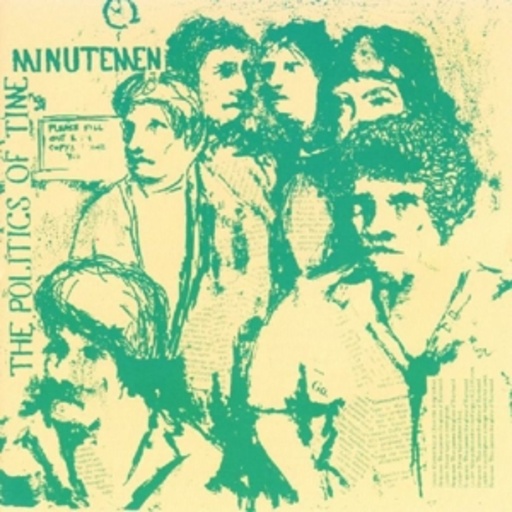 Minutemen – The Politics Of Time